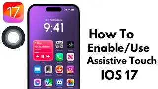 How To Enable Assistive Touch On iPhone IOS 17