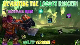 REVISITING THE LOCUST RANGER!: AGILITY VERSION! (Project Ascension: League 2 Wildcard)