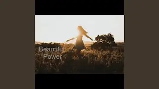 Beautiful Power