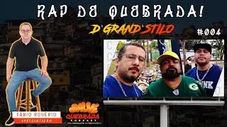 episódio #004 do “SALVE QUEBRADA” Podcast , a conversa foi com o grupo D’GRAND’STILO!
