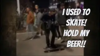 Drunk Dude Wants To Skate! Girlfriend Gets Pissed!