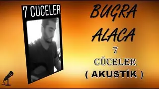 Buğra Alaca - 7 Cüceler ( Akustik )