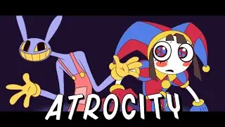 Atrocity but pomni and jax sing it + chromatic scales