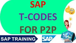 SAP T-CODES FOR P2P ( PROCURE TO PAY)