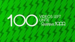 100 Videos Left!