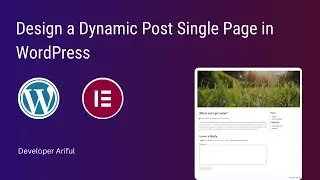 How to Design a Dynamic Post Single Page in WordPress With Elementor