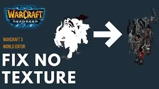How to Fix No Texture / Grey Texture Issue in Warcraft 3 Reforged World Editor (Easy Tutorial)