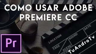 Como editar vídeos con Adobe Premiere CC 2018 en español