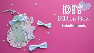 DIY Embellishments: Ribbon Bows- Build Your Stash #8