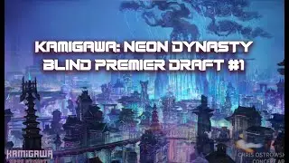 Kamigawa: Neon Dynasty Premiere Draft (Blind Draft for the set)