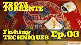 La montatura a pallettone per la Trota Torrente - Fishing techniques EP 03