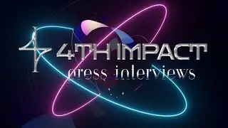 4TH IMPACT - Press Interviews