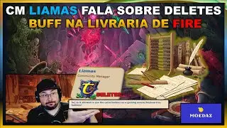 CM LIAMAS FALA SOBRE OS DELETES BUFF NA LIVRARIA DE FIRE - SAIBA TUDO