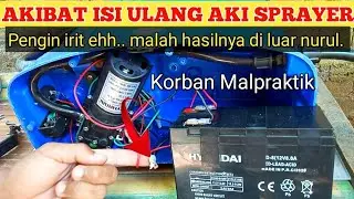 AKIBAT ISI ULANG PADA AKI SPRAYER ||KORBAN MALPRAKTIK
