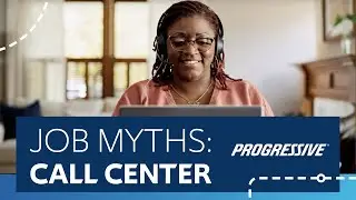 Progressive Job Myths: Call Center Representative