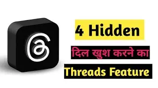 4 Hidden Threads features | 4 new tricks on Threads Instagram app | threads app features