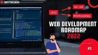 Web Development roadmap 2022 - From Zero to Professional to Get a Job!!! - part # 1