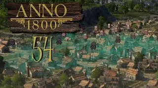 ANNO 1800 [#54] - Die bisher größte Epidemie!