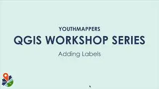 QGIS Workshop Series: Adding Labels