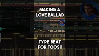 Making a Ballad for Toosii 