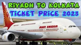 Air India Ticket Price ll Riyadh To Kolkata flight 2023