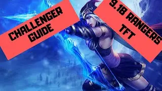 All things Rangers in 9.18 TFT