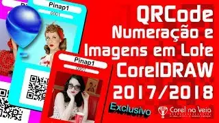 FREE QR Code Numeração e Imagens em Lote no CorelDRAW 2017 e 2018