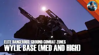 ELITE DANGEROUS - Wylie Base Ground CZs (Medium and High)