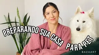 4 PASSOS DE COMO PREPARAR A SUA CASA PARA RECEBER UM PET