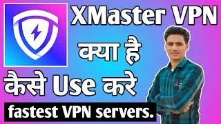 XMaster Vpn App Kaise Use Kare ।। how to use xmaster vpn app।। XMaster Vpn App