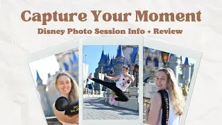 Capture Your Moment Info + Review | Photography Session at Disney World 
