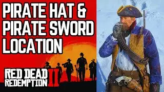 Red Dead Redemption 2: Pirate Sword and Pirate Hat Location Guide
