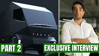 Driving Tomorrow: Tresa Motors' CEO Unveils the Electric Truck Revolution - (PART 2)