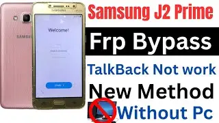 samsung j2 prime frp bypass / samsung j2 prime frp bypass TalkBack Not work / samsung j2 frp bypass