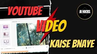 Youtube Video Kaise bnaye | AI generated video | Without face video | AI Hacks