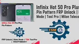 Infinix Hot 50 Pro Plus Pin Pattern FRP Unlock (Meta Mode) — TSM TOOL PRO Guide | Milon Telecom