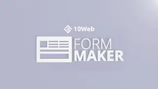 Introducing Form Maker by 10Web - The Most Powerful Drag&Drop WordPress Form Builder
