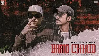 Baato Chhod - Vyoma x REX | Prod. @easyonthebeat | Official Audio