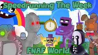 Can FNAF World Be Learned and SPEEDRAN In A WEEK? | Speedrunning The Week with FNAF World