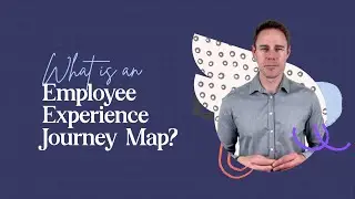 What is an Employee Experience Journey Map | Advantages of Employee Experience Journey Map