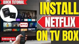 How to Install Netflix on Any Android TV Box (Fast & Easy Guide 2026)