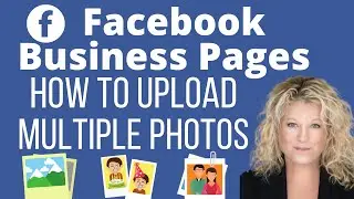 How to UPLOAD Multiple Photos to a Facebook Business Page & Move Put Them in Order
