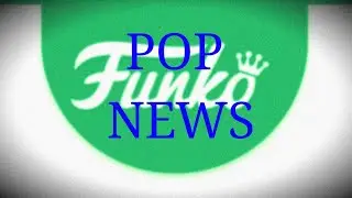 Funko Pop News 6/24/17