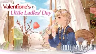 Final Fantasy XIV - Valentione`s and Little Ladies` Day - Seasonal Event 💖