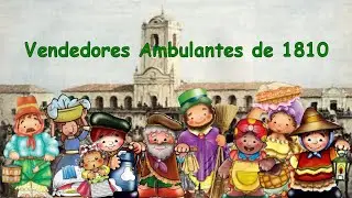 🧉LOS VENDEDORES AMBULANTES DE 1810