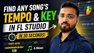 Find the Tempo & Key of Any Song in FL Studio in 30 Seconds! 🔥