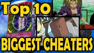 Top 10 BIGGEST Cheaters in The Yu-Gi-Oh Anime