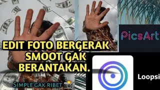 CARA EDIT FOTO BERGERAK Smot gak pakek ribet.