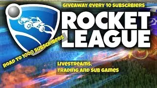 Rocket league giveaway every 5 sub, trading and sub games