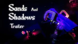 Sands And Shadow Trailer -- Bakery 2024
